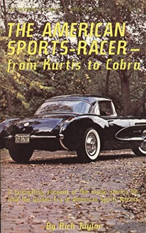 The American Sports Racer - From Kurtis To Cobra (Modern Automotive Series)